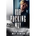 Our Pucking Way: A Dark Mafia Hockey Romance