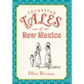 Forgotten Tales of New Mexico