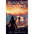 Shadows of a Distant Shore