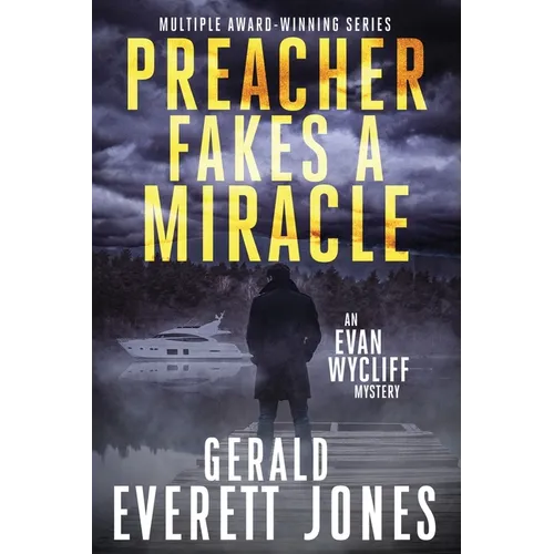 Preacher Fakes a Miracle: An Evan Wycliff Mystery