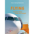 Flying: Answers From Inside the Cockpit