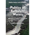 Politics of Turbulent Waters: Reflections on ecological, environmental and climate crises