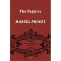 The Fugitive: In Search of Lost Time, Volume 6 (Penguin Classics Deluxe Edition)