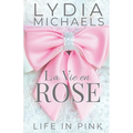 La Vie en Rose: Life in Pink