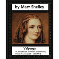 Valperga, by Mary Shelley (novel): Valperga; or, The Life and Adventures of Castruccio, Prince of Lucca (1823)