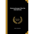 Untersuchungen Uber Die Kakodylreihe