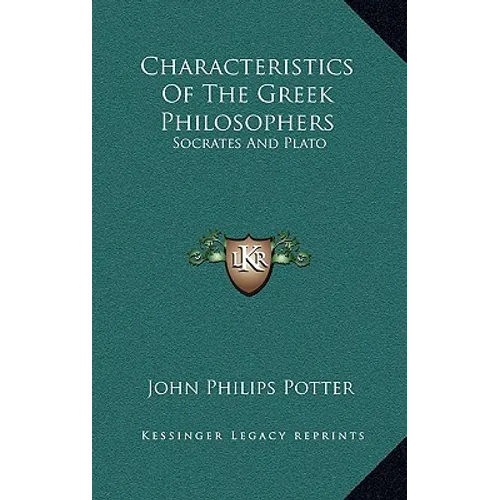 Characteristics Of The Greek Philosophers: Socrates And Plato