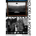 Josef Koudelka: Ikonar: Archival Constellations