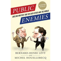 Public Enemies: Dueling Writers Take on Each Other and the World