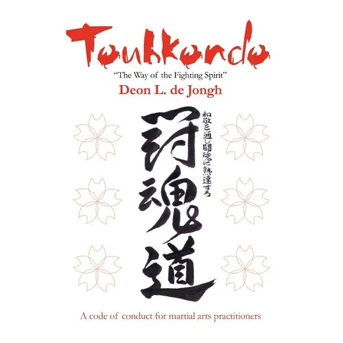 Touhkondo: "The Way of the Fighting Spirit"