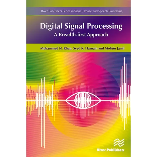 Digital Signal Processing: A Breadth-First Approach