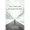 Your Path Led Through the Sea