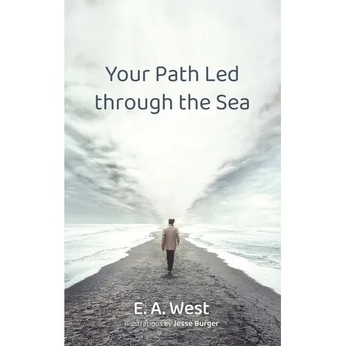 Your Path Led Through the Sea