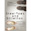 Steel Toes and Stilettos: A True Story of Women Manufacturing Leaders and Lean Transformation Success