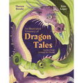 An Illustrated Treasury of Dragon Tales: Stories from Around the World