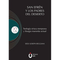 San Efrén y los padres del desierto: Teología siriaca temprana y liturgia maronita actual