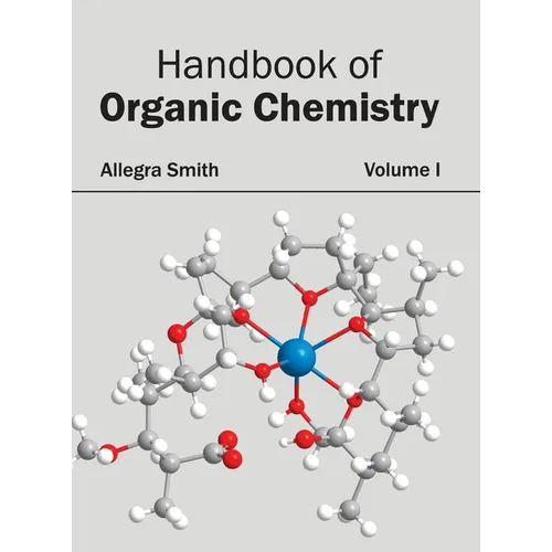 Handbook of Organic Chemistry: Volume I