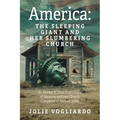 America - the Sleeping Giant and Her Slumbering Church: An Honest Biblical Assessment of America and Her Church Compared to Ancient Israel