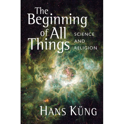Beginning of All Things: Science and Religion
