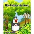 Milo Follows His Heart: -Teaching CHILDREN and parents alike to DO AWAY with LIMITING BELIEFS! [Self Help Children's Book]