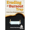 Sensei Self Development Series: Evading The Burnout Trap: Proven Stress Management Strategies