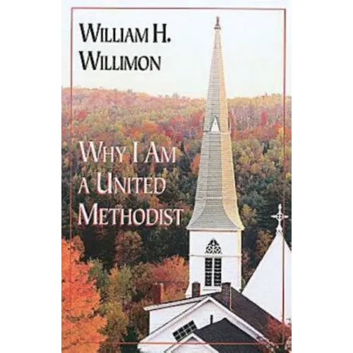 Why I Am a United Methodist