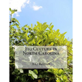 Fig Culture in North Carolina