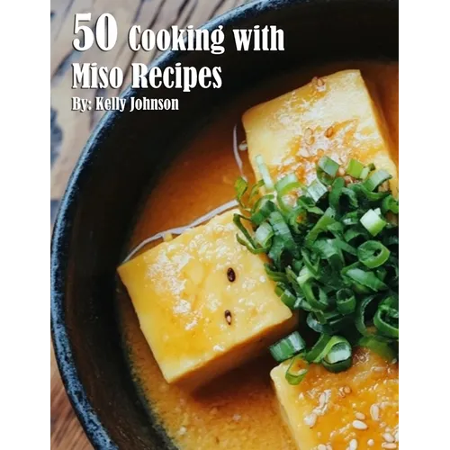50 Cooking with Miso Recipes