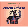 Un Recorrido Por El Sistema Circulatorio: Spanish Edition