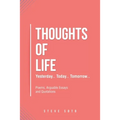 Thoughts of Life: Yesterday.. Today.. Tomorrow..