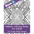 Pattern Coloring Books for Adults (Book 3) -25 Single Sided Designs: Unique Designs for Hours of Relaxation Fun Gift for Stressful People