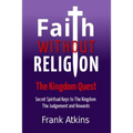 Faith Without Religion: The Kingdom Quest