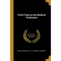 Forty Years in the Medical Profession