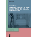 Framing the Sex Scene: A New Take on Israeli Film History