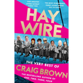 Haywire: The Best of Craig Brown