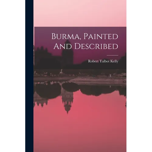 Burma, Painted And Described