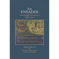 Eneados: Gavin Douglas's Translation of Virgil's Aeneid: Volume II: Books I-VII