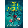Body Language: The Must-Read Forensic Mystery Set in Camden Town
