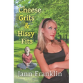 Cheese Grits and Hissy Fits