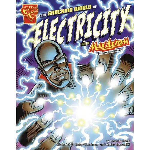 The Shocking World of Electricity with Max Axiom, Super Scientist