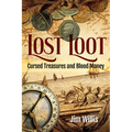 Lost Loot: Cursed Treasures and Blood Money