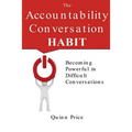 The Accountability Conversation Habit: Becoming Powerful in Difficult Conversations