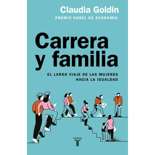 Carrera Y Familia / Career and Family: Women's Century-Long Journey Toward Equity