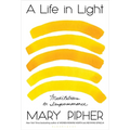 A Life in Light: Meditations on Impermanence