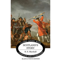 Scotland's Story (B&W Edition)