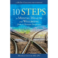 10 Steps to Mental Health and Wellbeing from a Christian Perspective: A 30 Day Challenge for Everyone!