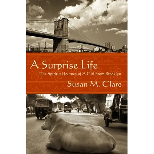 A Surprise Life: The Spiritual Journey of A Girl From Brooklyn