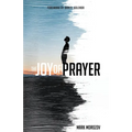 The Joy of Prayer
