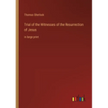 Trial of the Witnesses of the Resurrection of Jesus: in large print