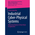 Industrial Cyber-Physical Systems: Advancing Industry 4.0 from Vision to Application